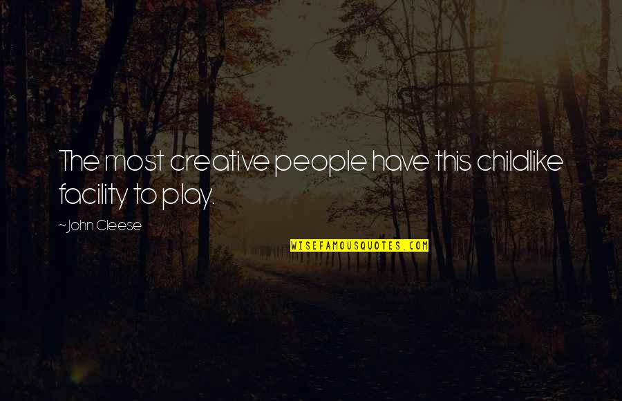 Jessica Jung Quotes By John Cleese: The most creative people have this childlike facility