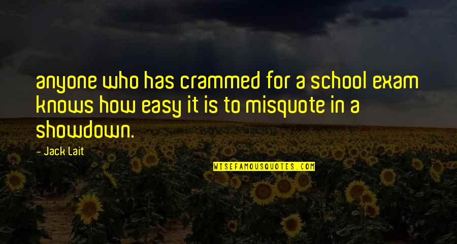 Jessica Rosenworcel Quotes By Jack Lait: anyone who has crammed for a school exam Jessica Rosenworcel Quotes By Jack Lait: anyone who has crammed for a school exam