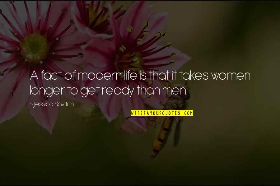 Jessica Savitch Quotes By Jessica Savitch: A fact of modern life is that it