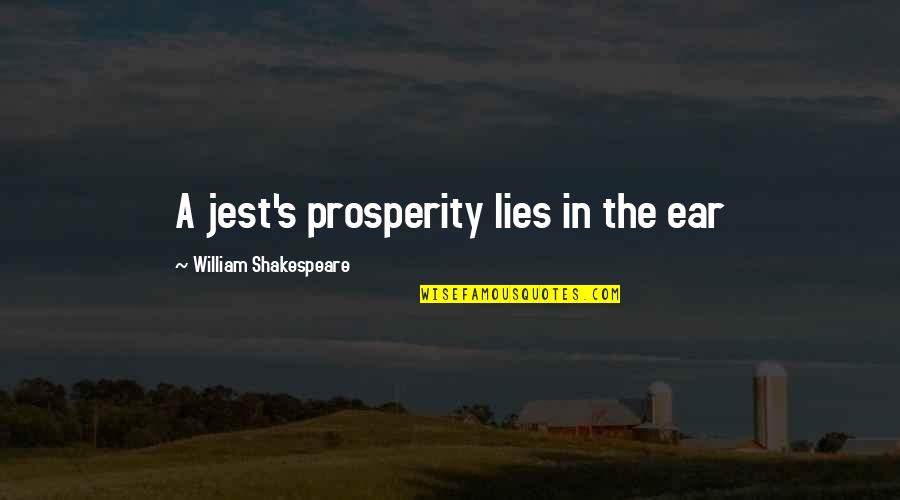 Jest'ick Quotes By William Shakespeare: A jest's prosperity lies in the ear