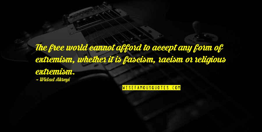 Jesuischarlie Quotes By Widad Akreyi: The free world cannot afford to accept any