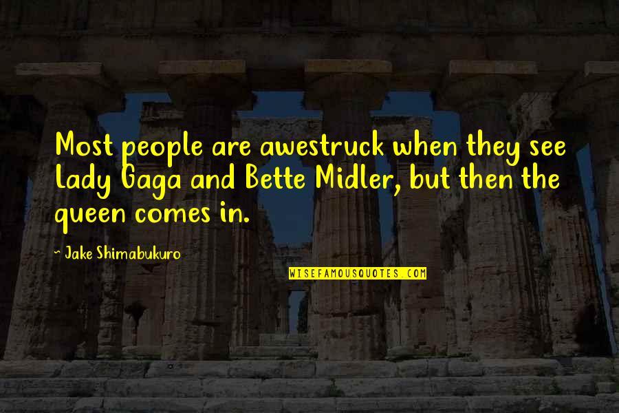 Jesus As Messiah Quotes By Jake Shimabukuro: Most people are awestruck when they see Lady Jesus As Messiah Quotes By Jake Shimabukuro: Most people are awestruck when they see Lady