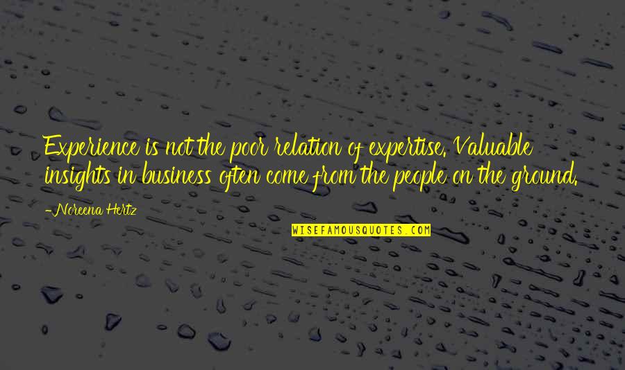 Jesus Calming The Storm Quotes By Noreena Hertz: Experience is not the poor relation of expertise. Jesus Calming The Storm Quotes By Noreena Hertz: Experience is not the poor relation of expertise.