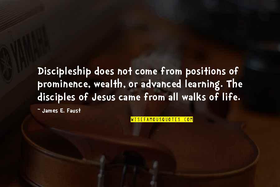 Jesus Discipleship Quotes By James E. Faust: Discipleship does not come from positions of prominence,