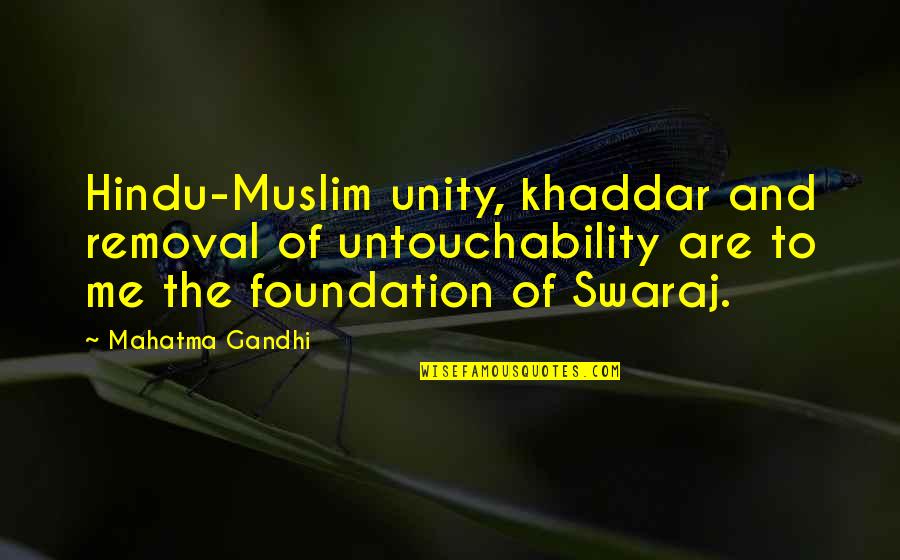 Jesus Dying For Our Sins Quotes By Mahatma Gandhi: Hindu-Muslim unity, khaddar and removal of untouchability are Jesus Dying For Our Sins Quotes By Mahatma Gandhi: Hindu-Muslim unity, khaddar and removal of untouchability are