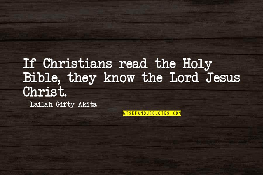Jesus I Am Bible Quotes By Lailah Gifty Akita: If Christians read the Holy Bible, they know