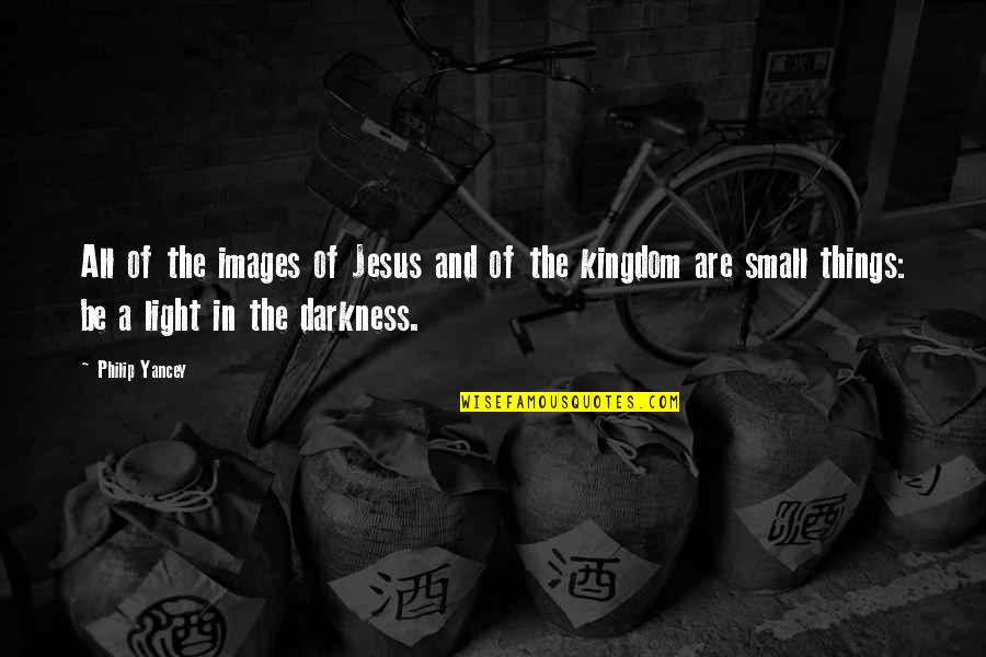 Jesus Images Quotes By Philip Yancey: All of the images of Jesus and of