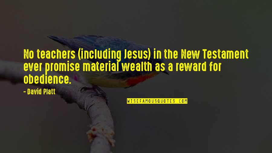 Jesus New Testament Quotes By David Platt: No teachers (including Jesus) in the New Testament Jesus New Testament Quotes By David Platt: No teachers (including Jesus) in the New Testament