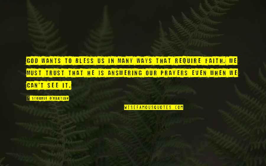 Jesus Powerful Quotes By Stormie O'martian: God wants to bless us in many ways Jesus Powerful Quotes By Stormie O'martian: God wants to bless us in many ways