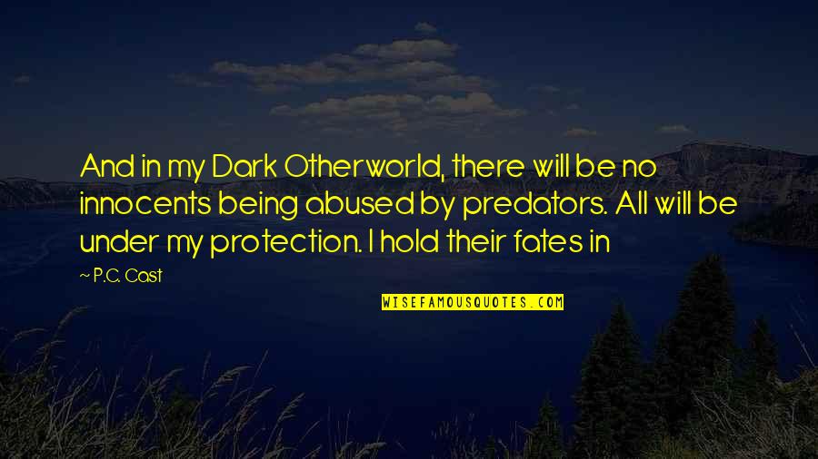 Jesusalem Quotes By P.C. Cast: And in my Dark Otherworld, there will be Jesusalem Quotes By P.C. Cast: And in my Dark Otherworld, there will be
