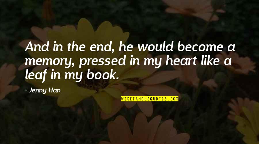 Jesusesluzradio Quotes By Jenny Han: And in the end, he would become a