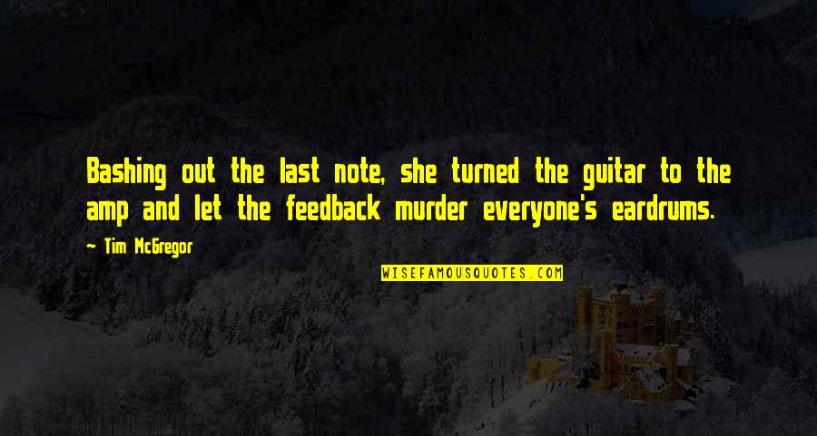 Jesuss Cross Quotes By Tim McGregor: Bashing out the last note, she turned the Jesuss Cross Quotes By Tim McGregor: Bashing out the last note, she turned the