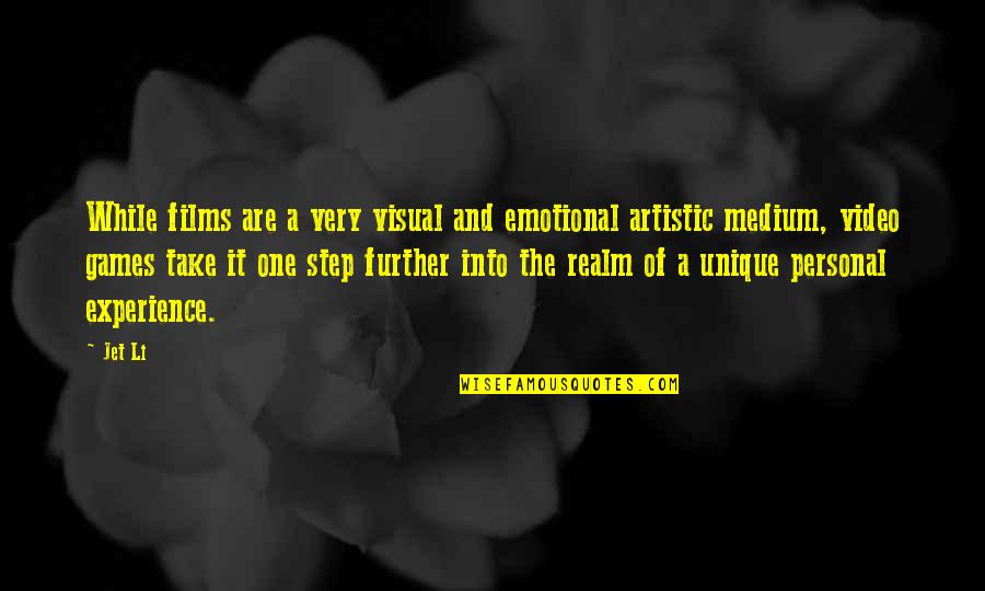 Jet Li The One Quotes By Jet Li: While films are a very visual and emotional