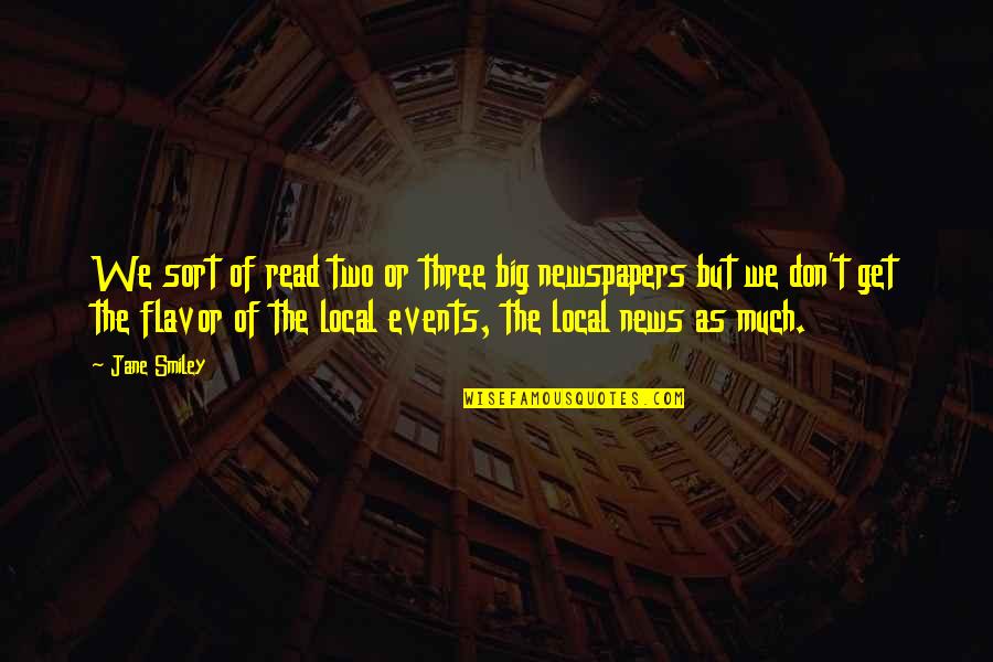 Jetons Quotes By Jane Smiley: We sort of read two or three big