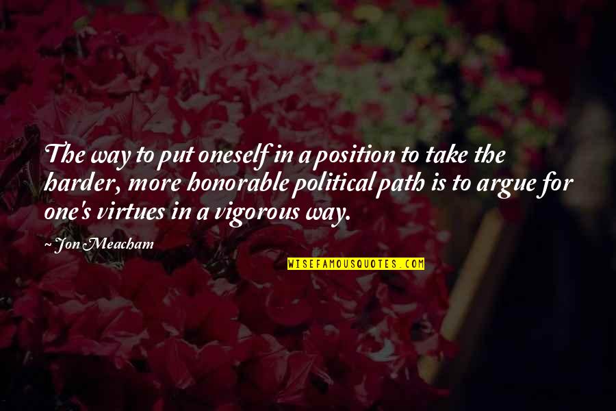 Jetties And Groins Quotes By Jon Meacham: The way to put oneself in a position Jetties And Groins Quotes By Jon Meacham: The way to put oneself in a position