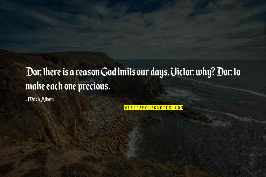 Jev's Quotes By Mitch Albom: Dor: there is a reason God lmits our