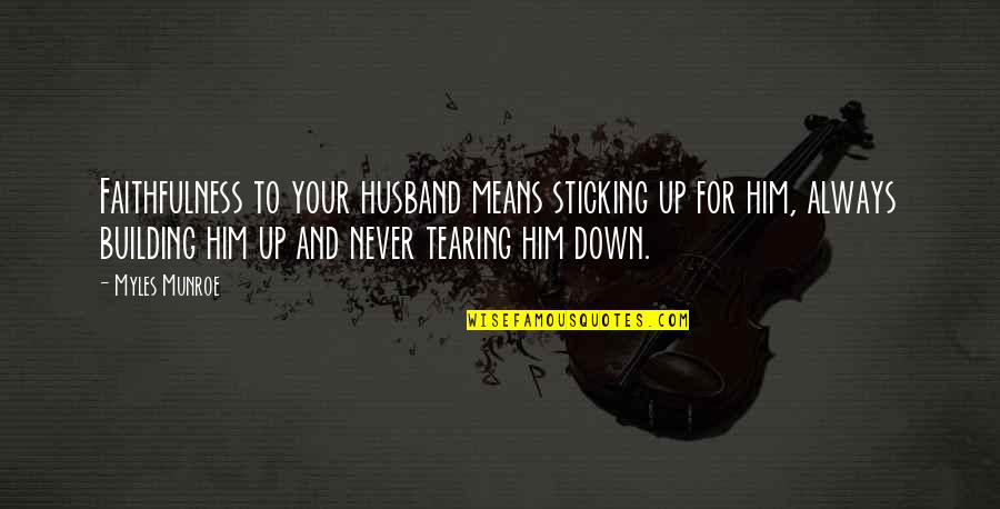 Jewelry And Beauty Quotes By Myles Munroe: Faithfulness to your husband means sticking up for