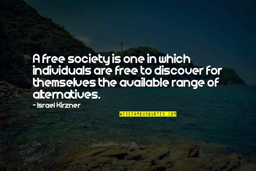 Jewelry Cabinet Quotes By Israel Kirzner: A free society is one in which individuals
