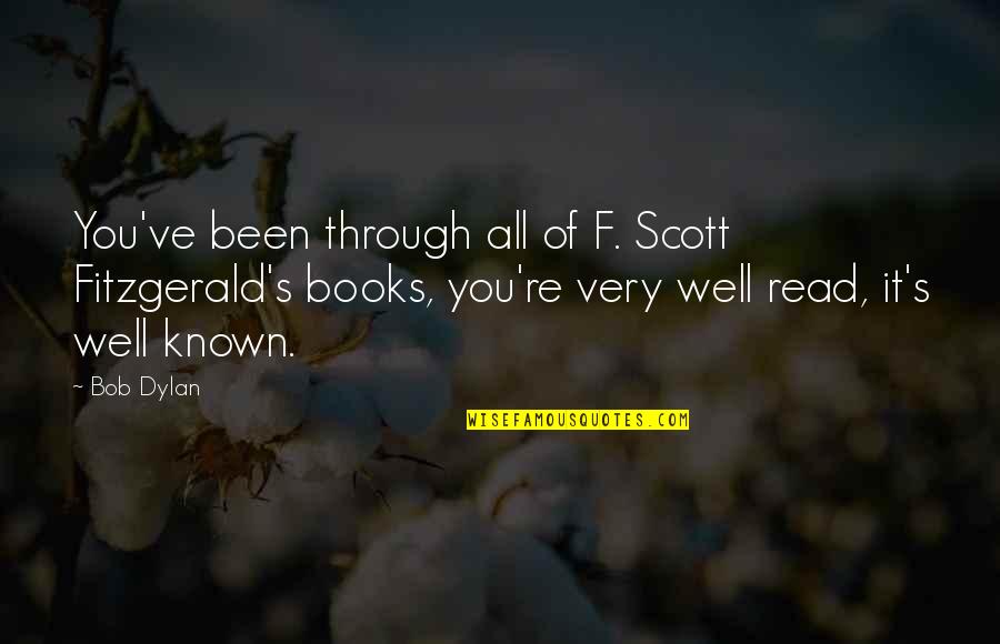 Jewish Characters Quotes By Bob Dylan: You've been through all of F. Scott Fitzgerald's
