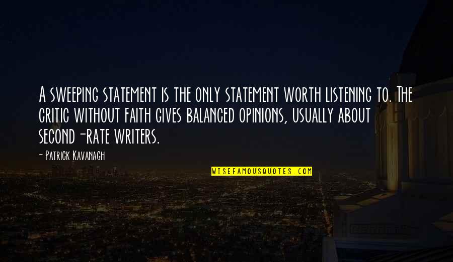 Jewish Good Morning Quotes By Patrick Kavanagh: A sweeping statement is the only statement worth Jewish Good Morning Quotes By Patrick Kavanagh: A sweeping statement is the only statement worth