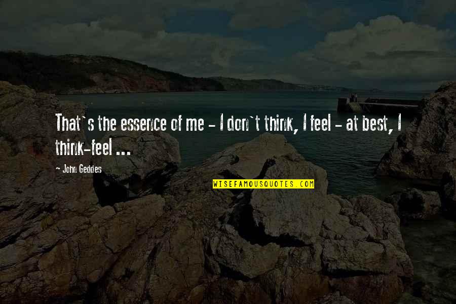 Jewpacabra Episode Quotes By John Geddes: That's the essence of me - I don't