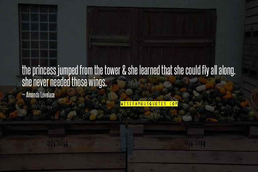 Jezalin Quotes By Amanda Lovelace: the princess jumped from the tower & she