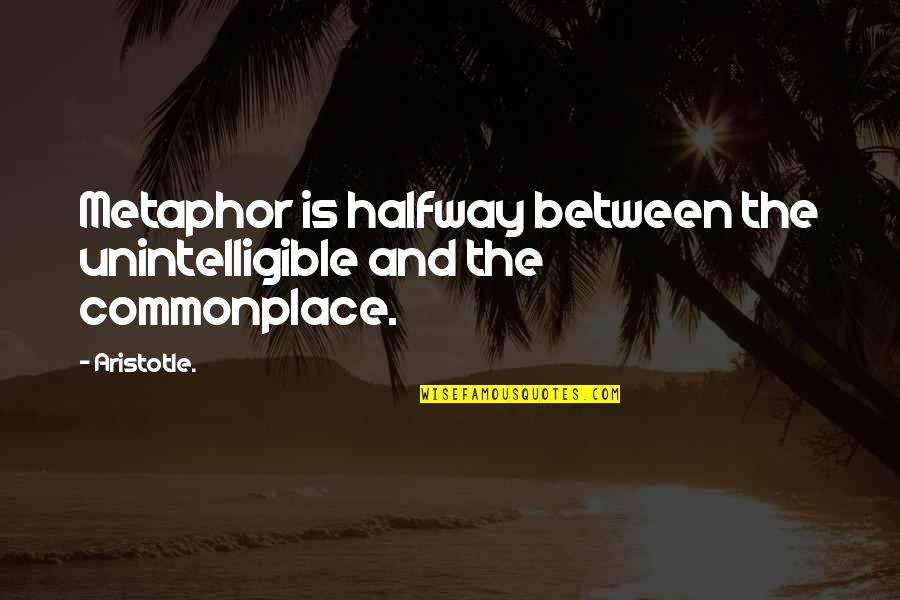 Jezika Norma Quotes By Aristotle.: Metaphor is halfway between the unintelligible and the