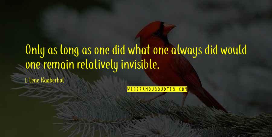 Jfk Assassination Conspiracy Quotes By Lene Kaaberbol: Only as long as one did what one