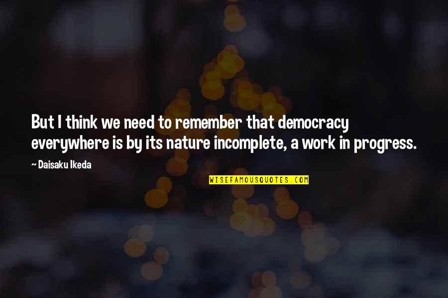 Jfk Minutemen Quote Quotes By Daisaku Ikeda: But I think we need to remember that Jfk Minutemen Quote Quotes By Daisaku Ikeda: But I think we need to remember that