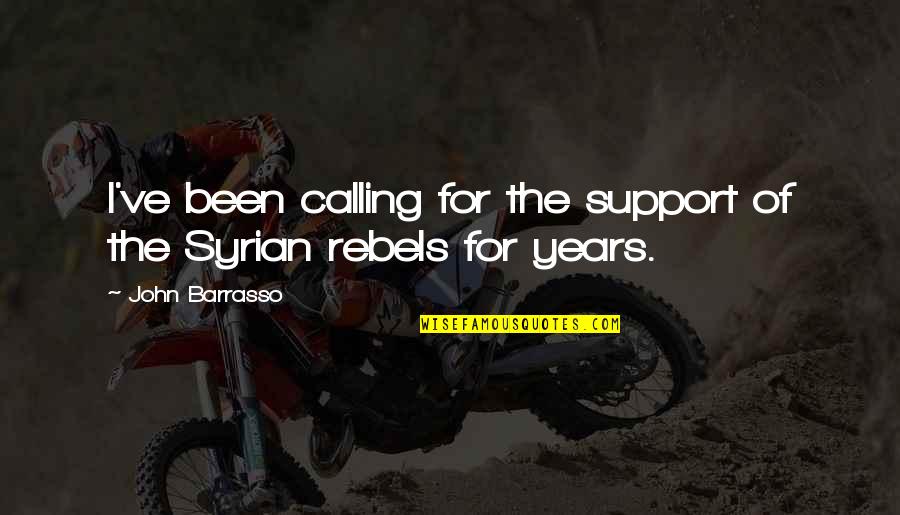Jhangiani Quotes By John Barrasso: I've been calling for the support of the