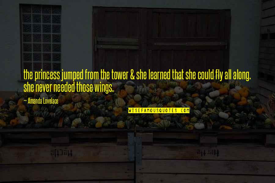 Jhayzone Quotes By Amanda Lovelace: the princess jumped from the tower & she Jhayzone Quotes By Amanda Lovelace: the princess jumped from the tower & she