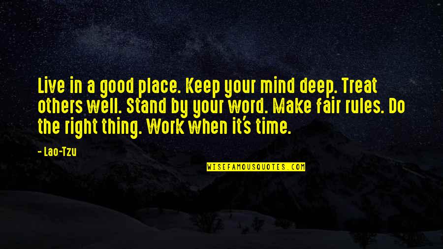 Jheng Young Quotes By Lao-Tzu: Live in a good place. Keep your mind