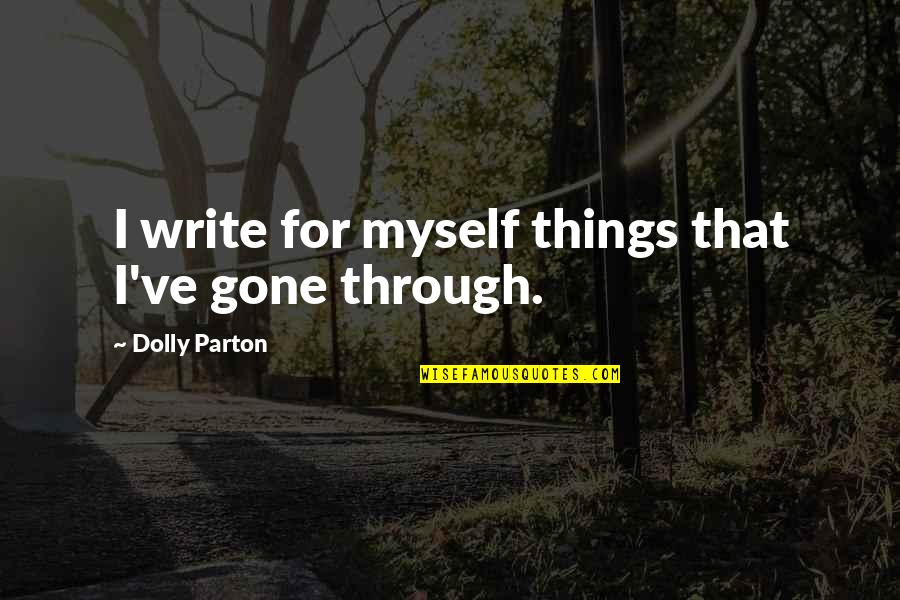 Jhon Travolta Quotes By Dolly Parton: I write for myself things that I've gone