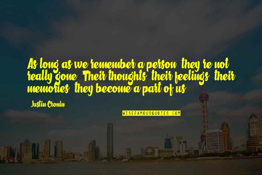 Jhoota Pyaar Quotes By Justin Cronin: As long as we remember a person, they're Jhoota Pyaar Quotes By Justin Cronin: As long as we remember a person, they're