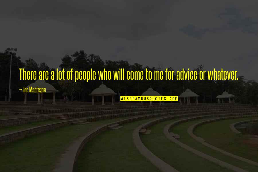 Jiabao Li Quotes By Joe Mantegna: There are a lot of people who will
