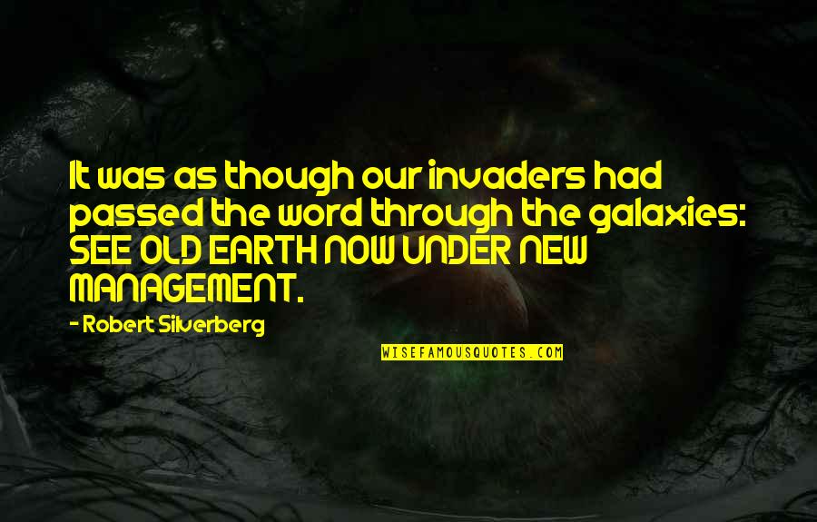 Jianong Quotes By Robert Silverberg: It was as though our invaders had passed Jianong Quotes By Robert Silverberg: It was as though our invaders had passed