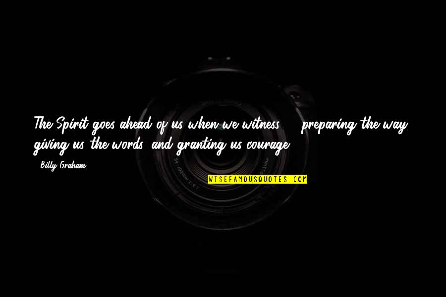 Jibesh Quotes By Billy Graham: The Spirit goes ahead of us when we