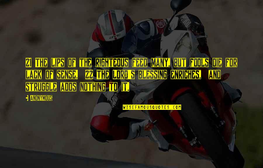 Jieitai Quotes By Anonymous: 21 The lips of the righteous feed many, Jieitai Quotes By Anonymous: 21 The lips of the righteous feed many,