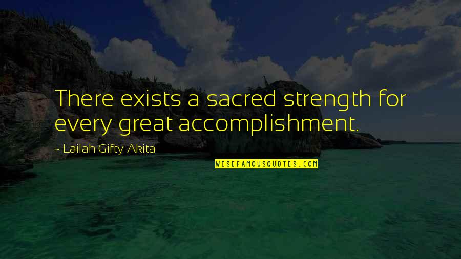 Jiffy Quotes By Lailah Gifty Akita: There exists a sacred strength for every great