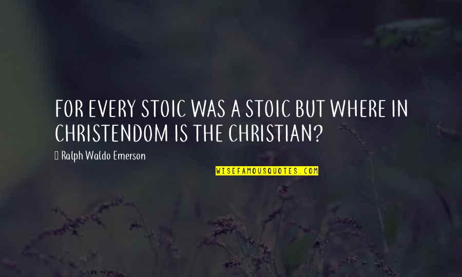 Jigar Wines Quotes By Ralph Waldo Emerson: FOR EVERY STOIC WAS A STOIC BUT WHERE Jigar Wines Quotes By Ralph Waldo Emerson: FOR EVERY STOIC WAS A STOIC BUT WHERE