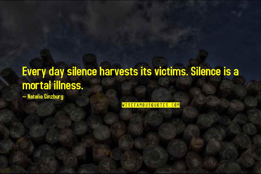 Jiggiest Quotes By Natalia Ginzburg: Every day silence harvests its victims. Silence is Jiggiest Quotes By Natalia Ginzburg: Every day silence harvests its victims. Silence is