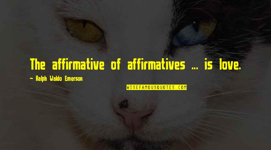 Jihads Crossword Quotes By Ralph Waldo Emerson: The affirmative of affirmatives ... is love. Jihads Crossword Quotes By Ralph Waldo Emerson: The affirmative of affirmatives ... is love.