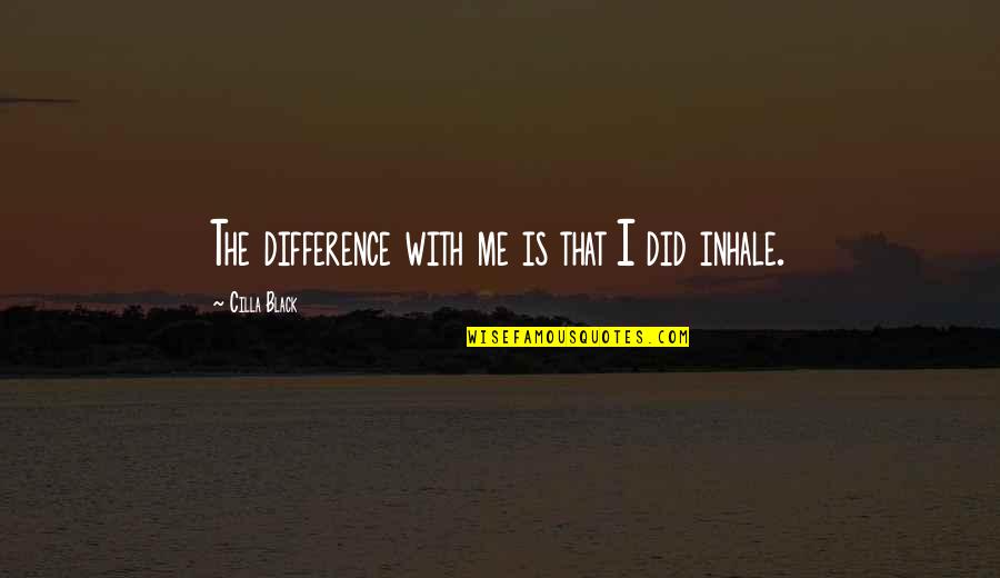 Jiichan Quotes By Cilla Black: The difference with me is that I did
