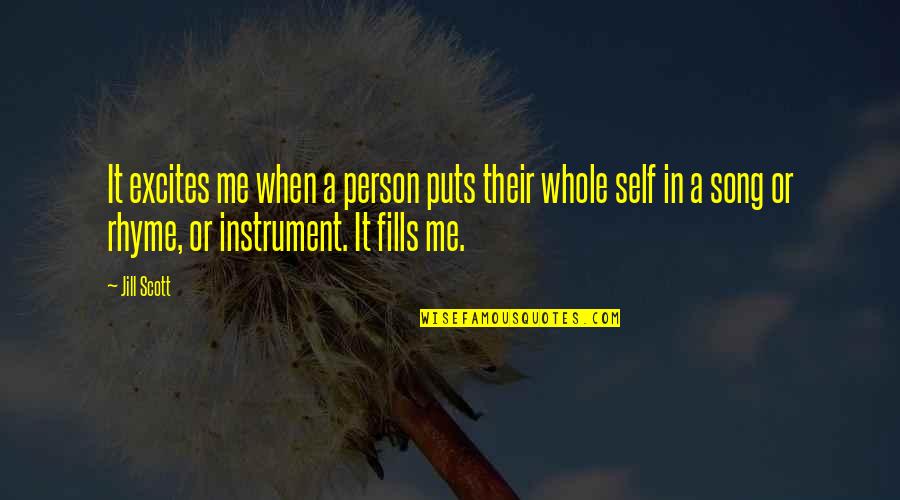 Jill Scott Quotes By Jill Scott: It excites me when a person puts their Jill Scott Quotes By Jill Scott: It excites me when a person puts their