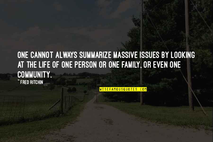 Jim Abbott Imperfect Quotes By Fred Ritchin: One cannot always summarize massive issues by looking