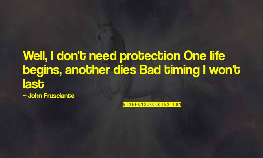 Jim Beam Stock Quotes By John Frusciante: Well, I don't need protection One life begins, Jim Beam Stock Quotes By John Frusciante: Well, I don't need protection One life begins,