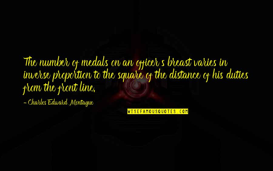 Jim Brass Quotes By Charles Edward Montague: The number of medals on an officer's breast Jim Brass Quotes By Charles Edward Montague: The number of medals on an officer's breast