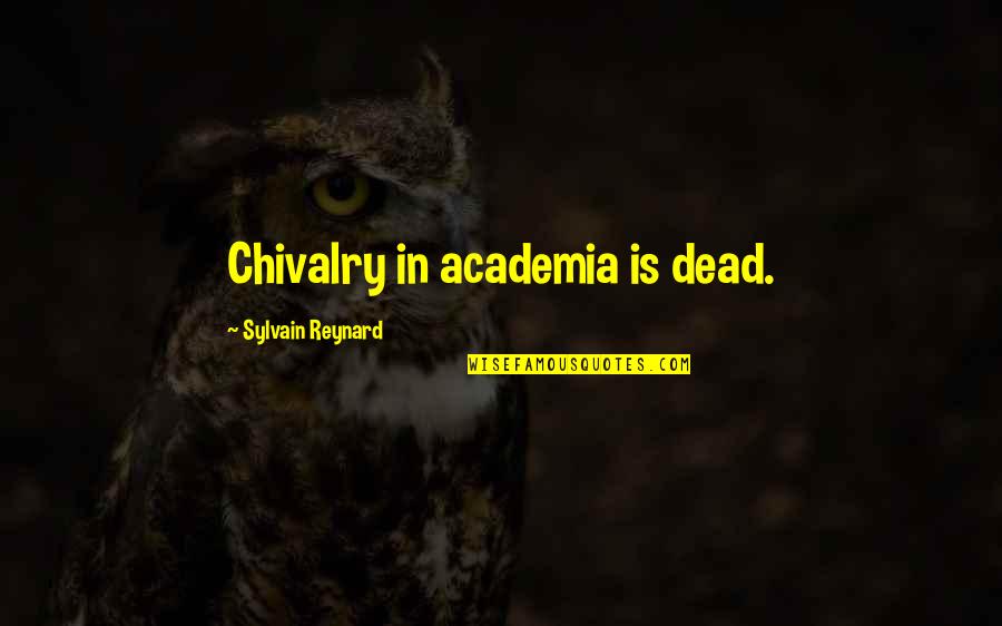 Jim Halpert Office Quotes By Sylvain Reynard: Chivalry in academia is dead.