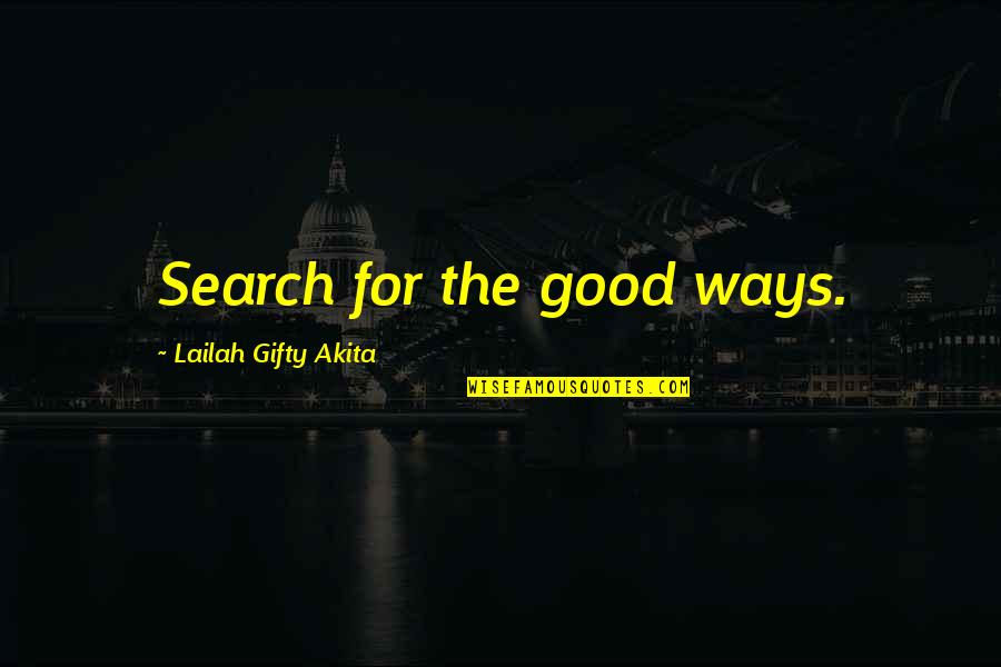 Jim Huckleberry Finn Quotes By Lailah Gifty Akita: Search for the good ways.