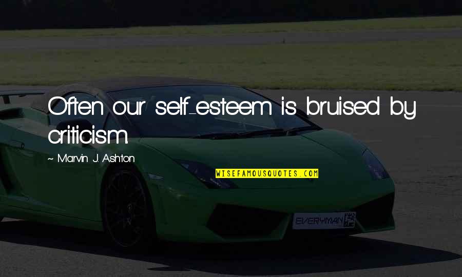 Jim Jones Inspirational Quotes By Marvin J. Ashton: Often our self-esteem is bruised by criticism.